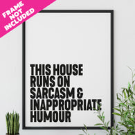 This House Runs On Sarcasm Print